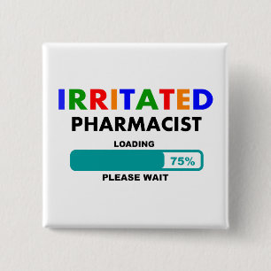 Funny Pharmacist Loading T-Shirts Vierkante Button 5,1 Cm