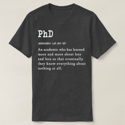 Funny PhD definitie cadeauontwerp voor afgestudeer T-shirt (Design voorkant)