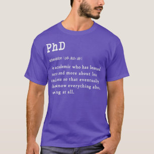Funny PhD definitie cadeauontwerp voor afgestudeer T-shirt