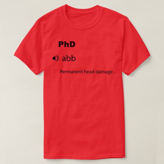 Funny PhD Definition 1 T-shirt (Design voorkant)