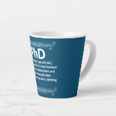 Funny PhD Doctorate Dissertation Doctor Degree Latte Mok (Rechterhoek)
