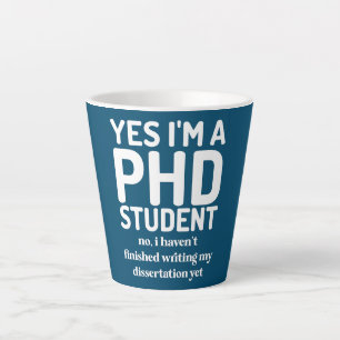 Funny PhD Doctorate Dissertation Doctor Degree Latte Mok