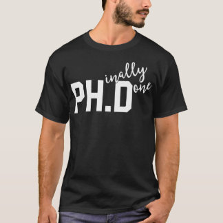 Funny PhD Shirt Uiteindelijk Gedaan Afstuderen G