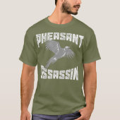 Funny Pheasant Hunting Great Sarcastic Hunter T-shirt (Voorkant)