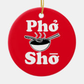 Funny Pho Sho-kerstversiering Keramisch Ornament (Voorkant)