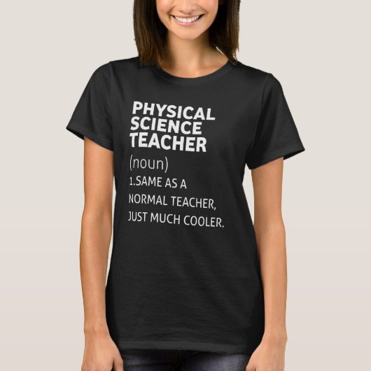 Funny Physical Science Teacher T-shirt (Voorkant)