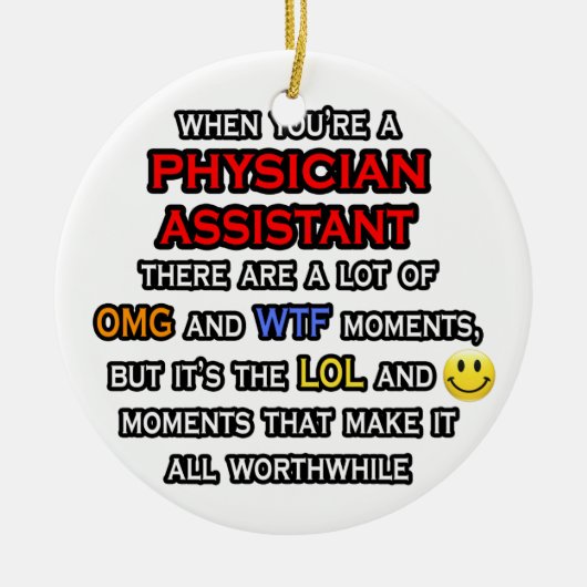 Funny Physician Assistant ... OMG WTF LOL Keramisch Ornament (Voorkant)