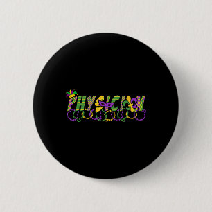 Funny Physician Mardi Gras Shirt Festival Party Ma Ronde Button 5,7 Cm