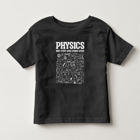 Funny Physicists Teacher Student Physics Science Kinder Shirts (Voorkant)