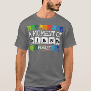 Funny Physics Chemistry Periodic Table Science T-shirt