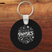Funny Physics Nerd Science Humor Stem Quote Sleutelhanger (Voorkant)