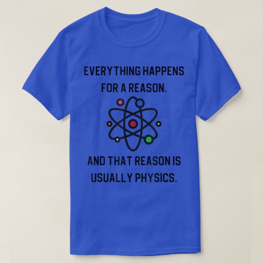 Funny Physics Science Geek Phd Gift 713 T-shirt (Design voorkant)