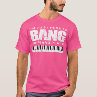 Funny Pianist Wife Bang The Piano Player T-shirt