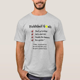 Funny Pickleball Goals T-shirt