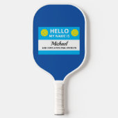 Funny Pickleball Mijn naam is bestemd voor Pickleb Paddle (Voorkant)