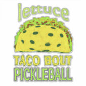 Funny Pickleball Taco Quote Sticker (Voorkant)