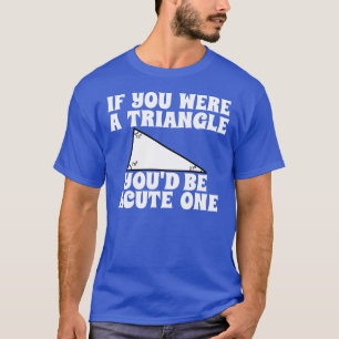 Funny Pickup Line: Driehoek T-shirt