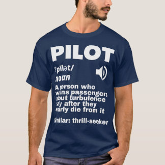 Funny Pilot Definition Turbulence 2 T-shirt
