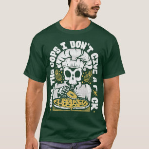 Funny Pineapples on a Pizza Skeleton Chief Don't C T-shirt