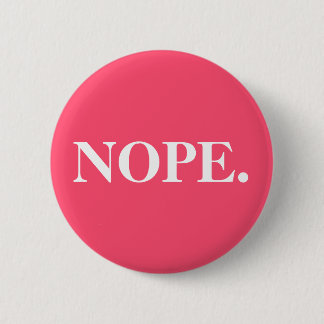 Funny Pink Nope Ronde Button 5,7 Cm