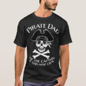 Funny Pirate Dad Captain Design for Fathers T-shirt (Voorkant)