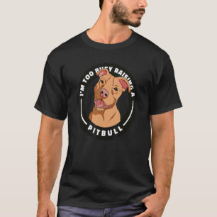 Funny Pitbull Mam Pittie Puppy Dog Pa Cute Pit Bu T-shirt