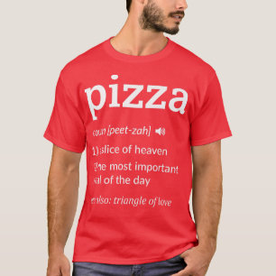 Funny Pizza Definition Slice of Heaven T-shirt