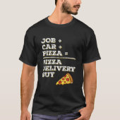 Funny Pizza Delivery Guy T       JobCarPizza Sarca T-shirt (Voorkant)