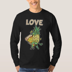 Funny Pizza Hawaii Partner Couple Pineapple Love T-shirt