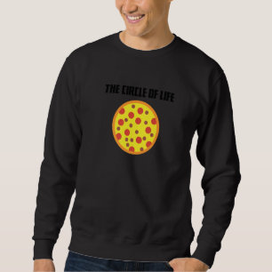 Funny Pizza Slice Circle of Life Pizza Fast Food I Trui