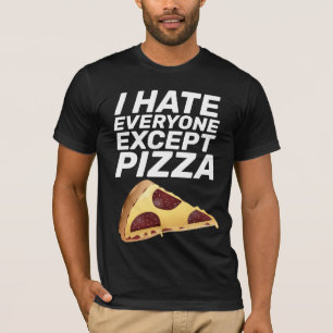FUNNY PIZZA'HATE IEDEREEN MAAR... T-shirts
