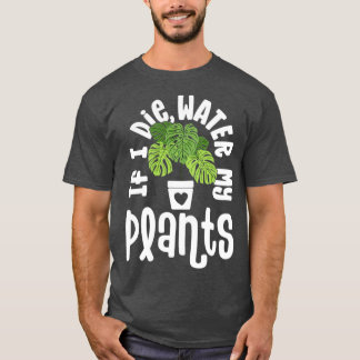 Funny Plant geeft vrouwen monstera als ze water st T-shirt