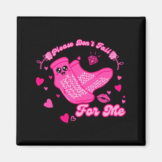 Funny Please Don't Fall For Me Medical Non Slip So Magneet (Voorkant)