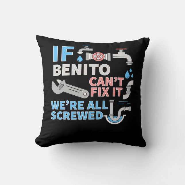 Funny plumber custom name if Benito can't fix it w Kussen (Voorkant)
