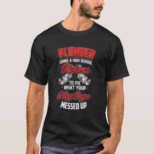 Funny Plumber Pipefitter Plumber Humor T-shirt