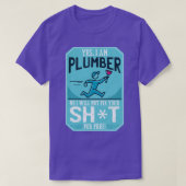 FUNNY PLUMBER QUOTE T-SHIRT (Design voorkant)