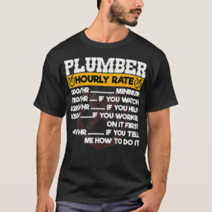 Funny Plumber Uourly zegt dat ik weet wat ik doe T-shirt