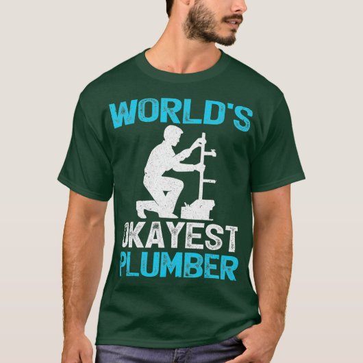 Funny PlumberWorlds Okayest Plumber T-shirt (Voorkant)