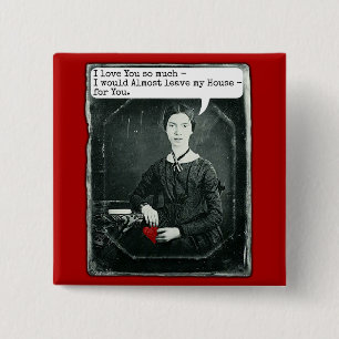 Funny Poet Emily Dickinson Valentijnsdag Vierkante Button 5,1 Cm