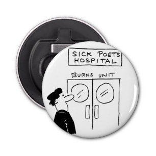 Funny Poet Hospital Cartoon Button Flesopener