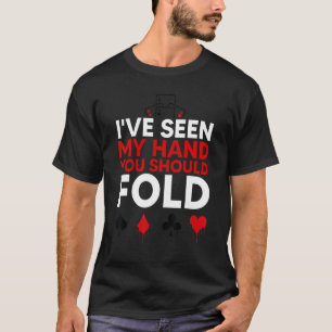 Funny Poker - Texas Holdem Lucky Poker T-shirt