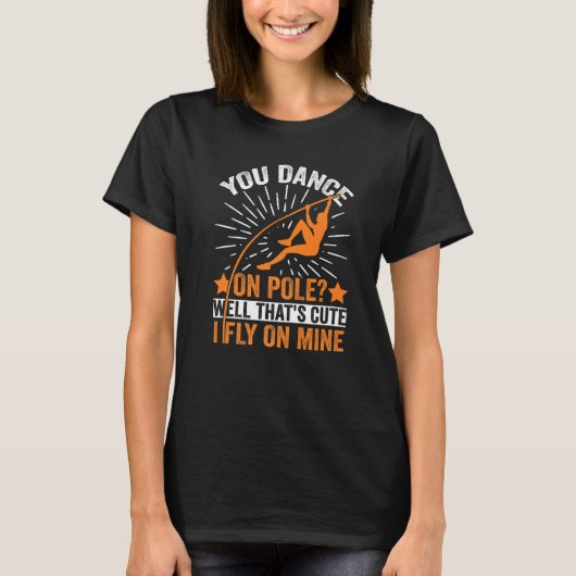 Funny Pole Vaulting I Fly On Mine Pole Vault Athle T-shirt (Voorkant)