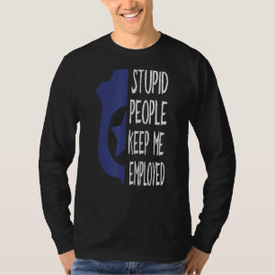 Funny Police Officer stupide mensen houden me in d T-shirt
