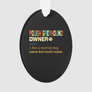Funny Polish Greyhound Vintage Retro Dog Mom Dad G Ornament