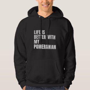 Funny Pomeranian Dog Quotes Hoodie