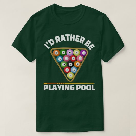 Funny Pool Gift in plaats van Pool Billiers te spe T-shirt (Design voorkant)