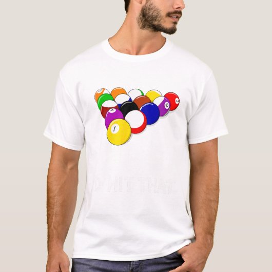 Funny Pool Id Hit dat Billiards Player Gift T-shirt (Voorkant)