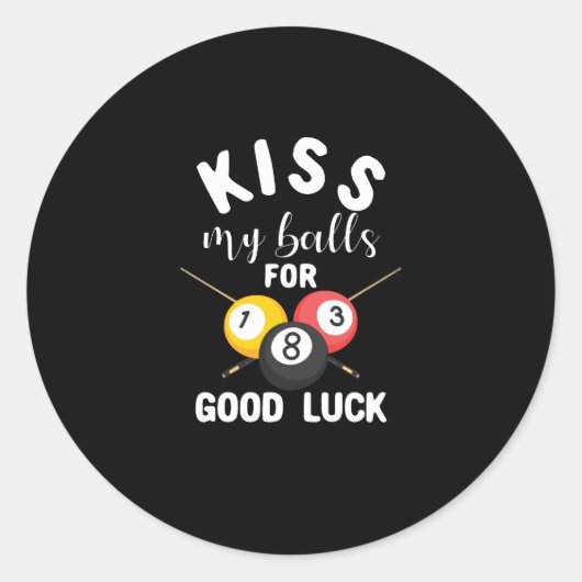 Funny Pool Player Billiards 8-Ball Kiss My Balls Ronde Sticker (Voorkant)