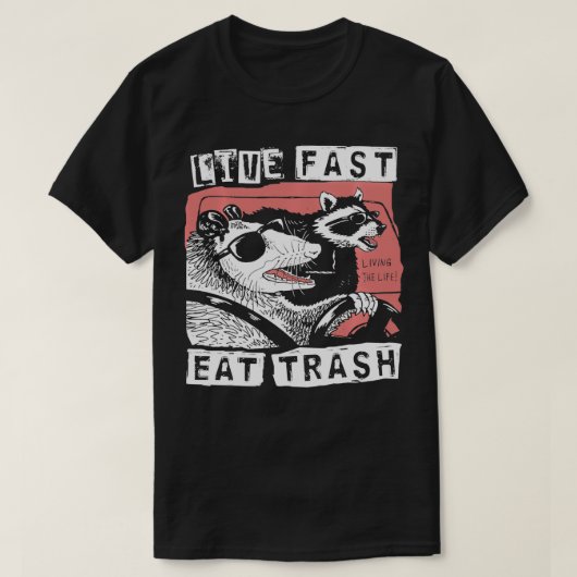 Funny Possum Raccoon Live Fast Eat Trash Street Ca T-shirt (Design voorkant)