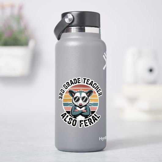 Funny Possum  Third Grade Teacher Also Feral Sticker (HydroFlask)